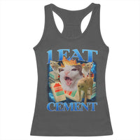 I Eat Cement Cursed Cat Racerback Tank Top Funny Cat Meme Ironic - Wonder Print Shop