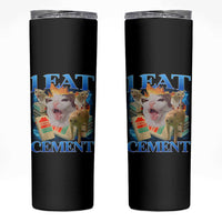 I Eat Cement Cursed Cat Skinny Tumbler Funny Cat Meme Ironic - Wonder Print Shop