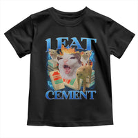 I Eat Cement Cursed Cat Toddler T Shirt Funny Cat Meme Ironic - Wonder Print Shop