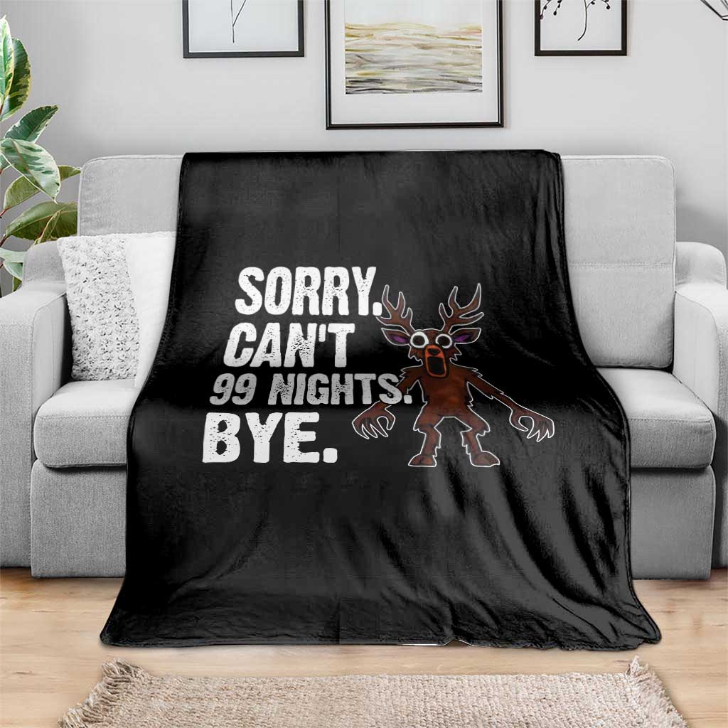 Sorry Cant 99 Nights Bye In The Forest Throw Blanket Funny Gamer Gift - Wonder Print Shop