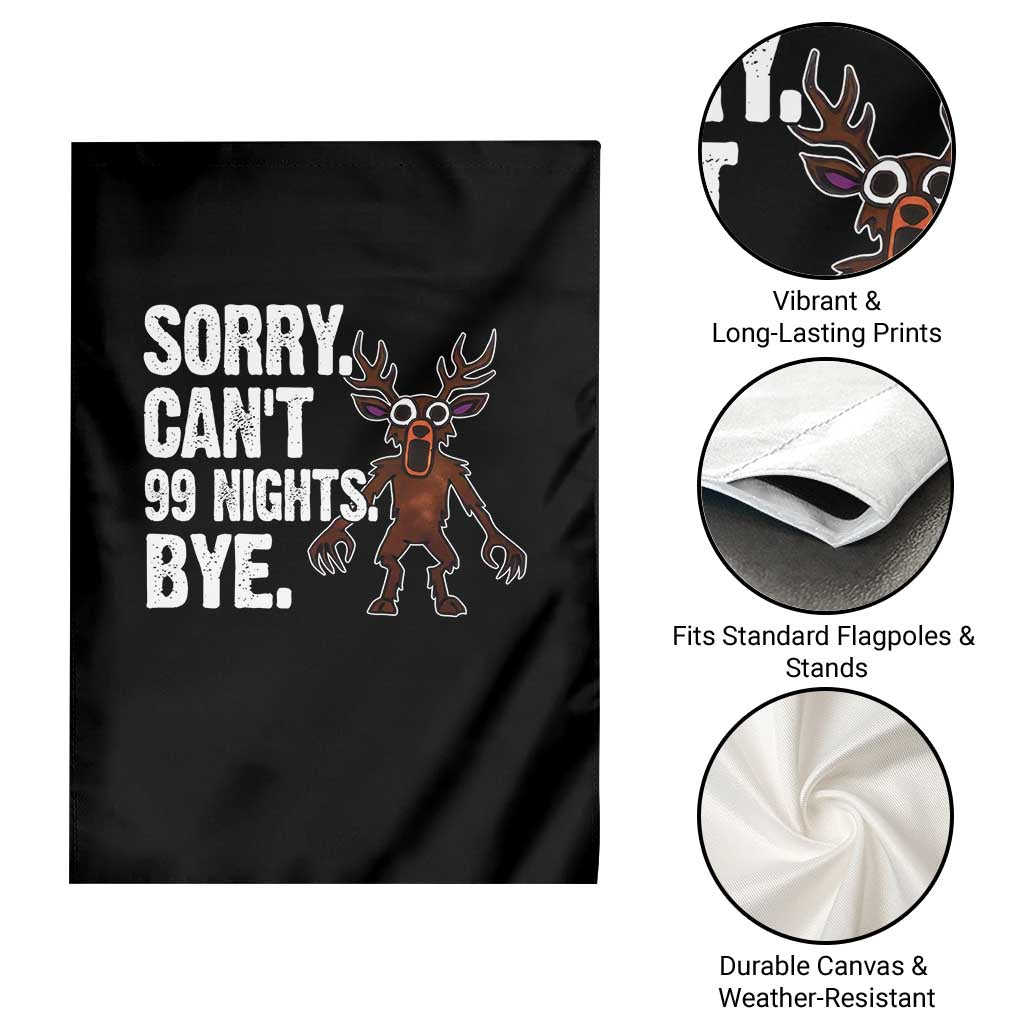 Sorry Cant 99 Nights Bye In The Forest Garden Flag Funny Gamer Gift - Wonder Print Shop