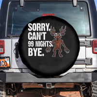 Sorry Cant 99 Nights Bye In The Forest Spare Tire Cover Funny Gamer Gift - Wonder Print Shop