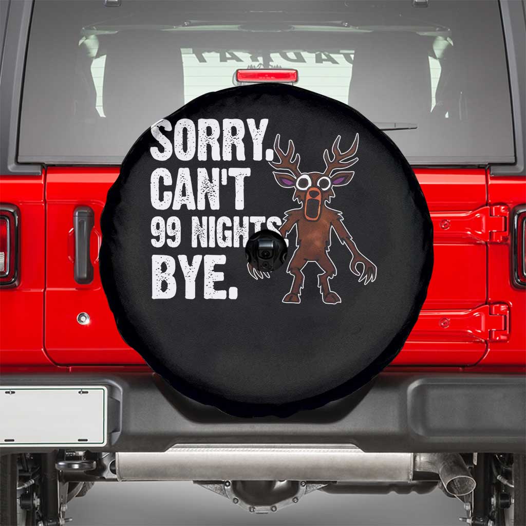 Sorry Cant 99 Nights Bye In The Forest Spare Tire Cover Funny Gamer Gift - Wonder Print Shop