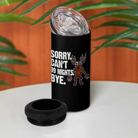Sorry Cant 99 Nights Bye In The Forest 4 in 1 Can Cooler Tumbler Funny Gamer Gift - Wonder Print Shop