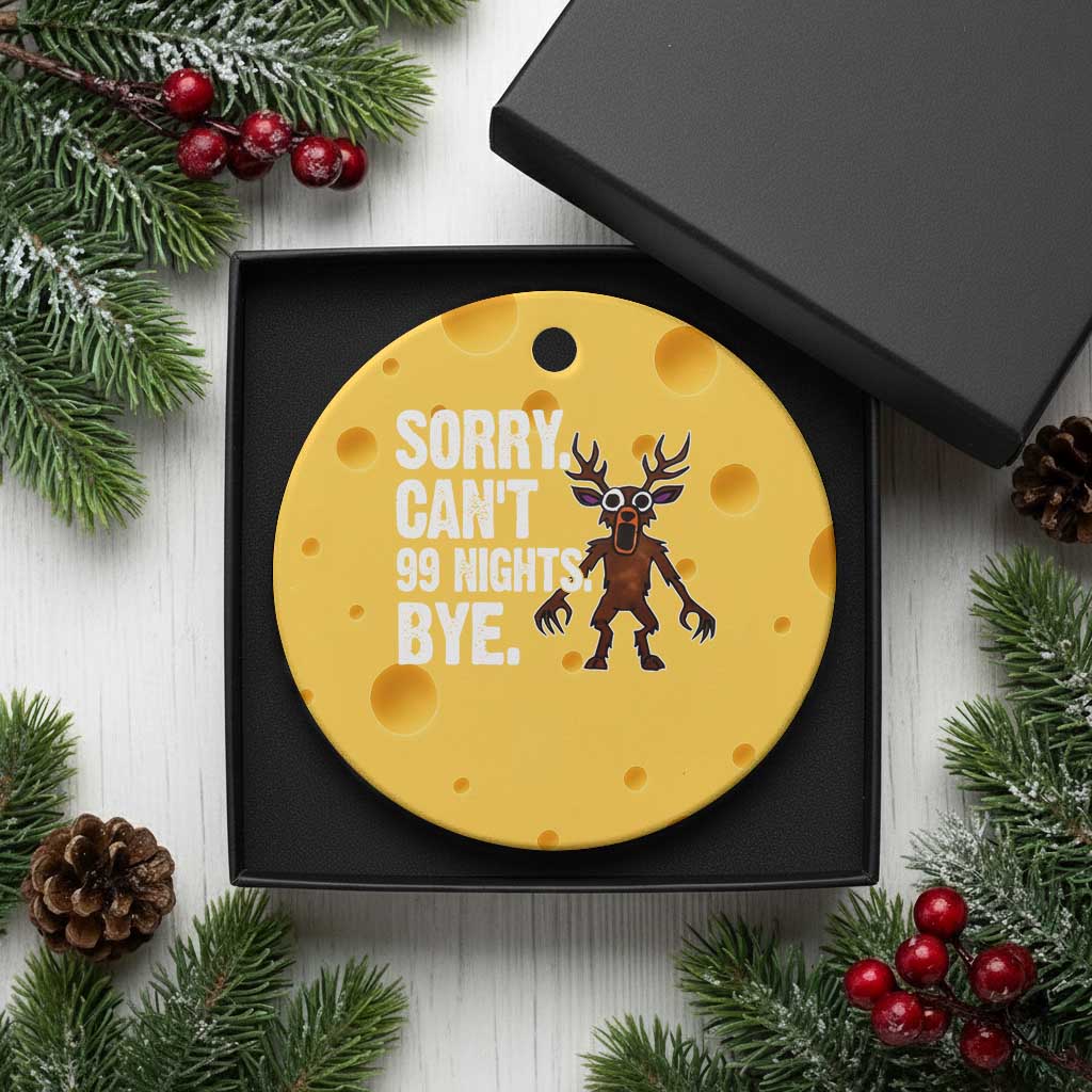 Sorry Cant 99 Nights Bye In The Forest Ceramic Ornament Funny Gamer Gift - Wonder Print Shop