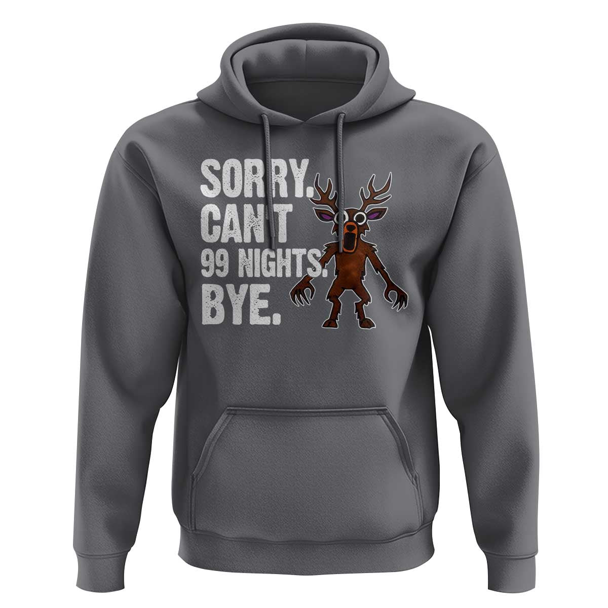 Sorry Cant 99 Nights Bye In The Forest Hoodie Funny Gamer Gift - Wonder Print Shop