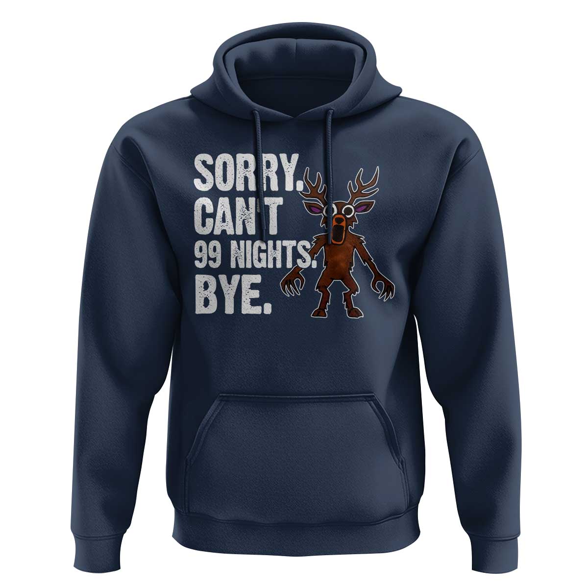 Sorry Cant 99 Nights Bye In The Forest Hoodie Funny Gamer Gift - Wonder Print Shop