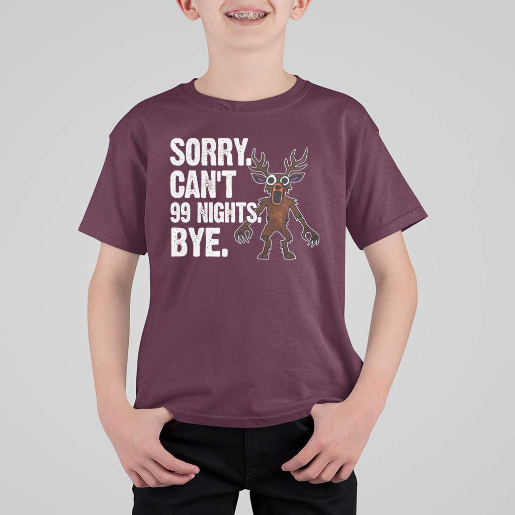 Sorry Cant 99 Nights Bye In The Forest T Shirt For Kid Funny Gamer Gift - Wonder Print Shop