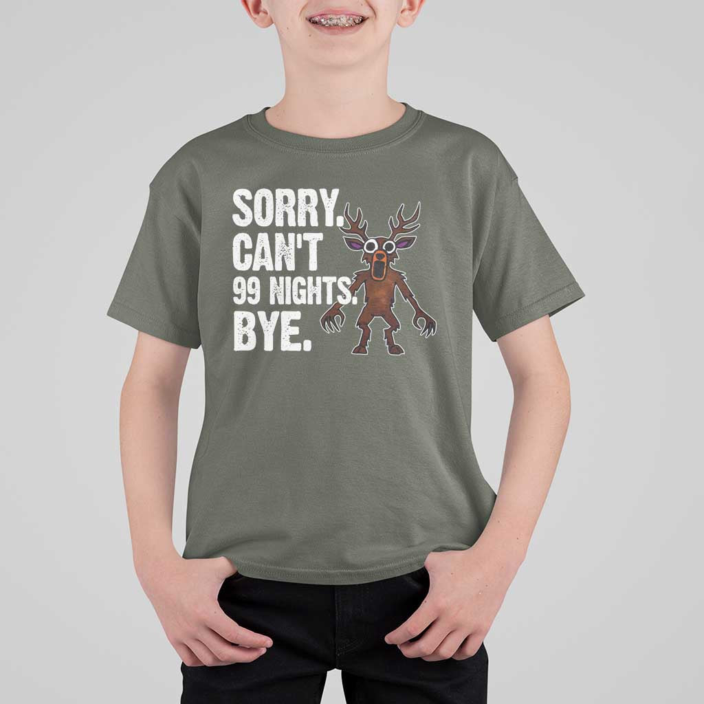 Sorry Cant 99 Nights Bye In The Forest T Shirt For Kid Funny Gamer Gift - Wonder Print Shop