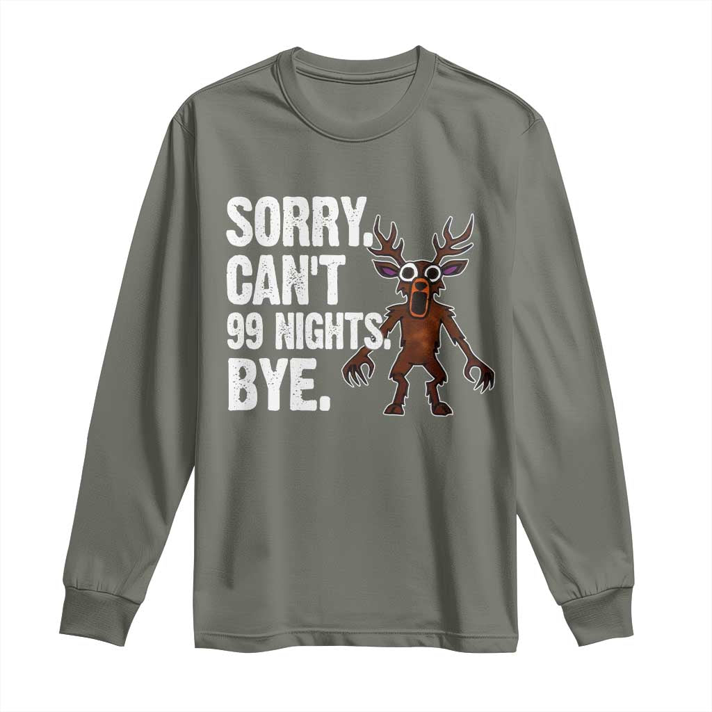 Sorry Cant 99 Nights Bye In The Forest Long Sleeve Shirt Funny Gamer Gift - Wonder Print Shop
