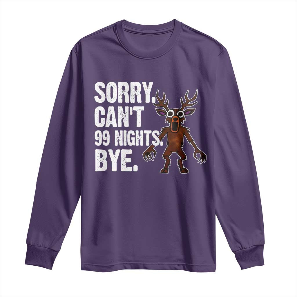 Sorry Cant 99 Nights Bye In The Forest Long Sleeve Shirt Funny Gamer Gift - Wonder Print Shop