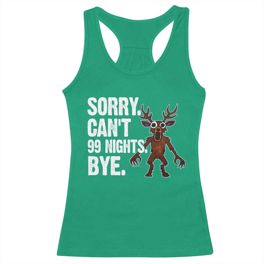 Sorry Cant 99 Nights Bye In The Forest Racerback Tank Top Funny Gamer Gift - Wonder Print Shop