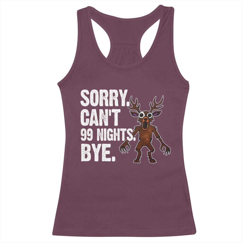 Sorry Cant 99 Nights Bye In The Forest Racerback Tank Top Funny Gamer Gift - Wonder Print Shop