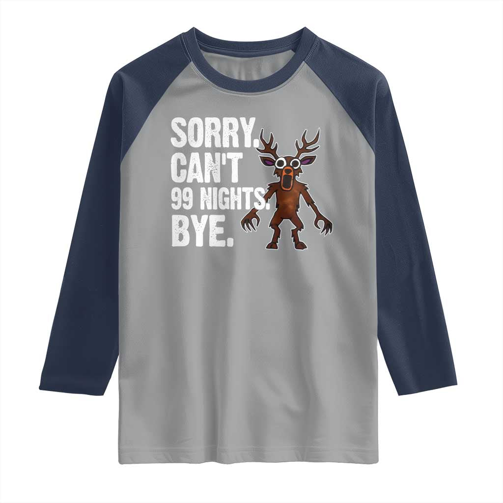 Sorry Cant 99 Nights Bye In The Forest Raglan Shirt Funny Gamer Gift - Wonder Print Shop