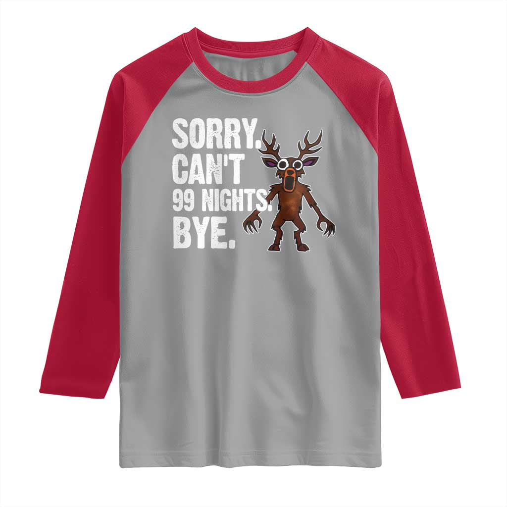 Sorry Cant 99 Nights Bye In The Forest Raglan Shirt Funny Gamer Gift - Wonder Print Shop