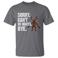Sorry Cant 99 Nights Bye In The Forest T Shirt Funny Gamer Gift - Wonder Print Shop