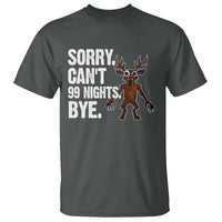 Sorry Cant 99 Nights Bye In The Forest T Shirt Funny Gamer Gift - Wonder Print Shop