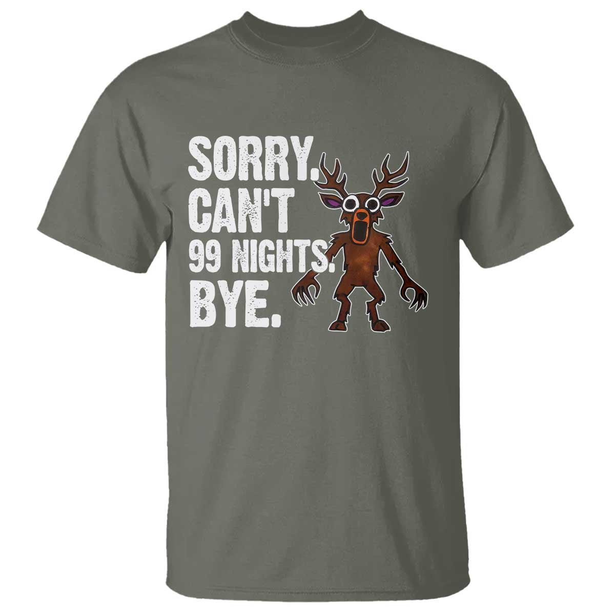 Sorry Cant 99 Nights Bye In The Forest T Shirt Funny Gamer Gift - Wonder Print Shop
