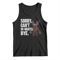Sorry Cant 99 Nights Bye In The Forest Tank Top Funny Gamer Gift - Wonder Print Shop