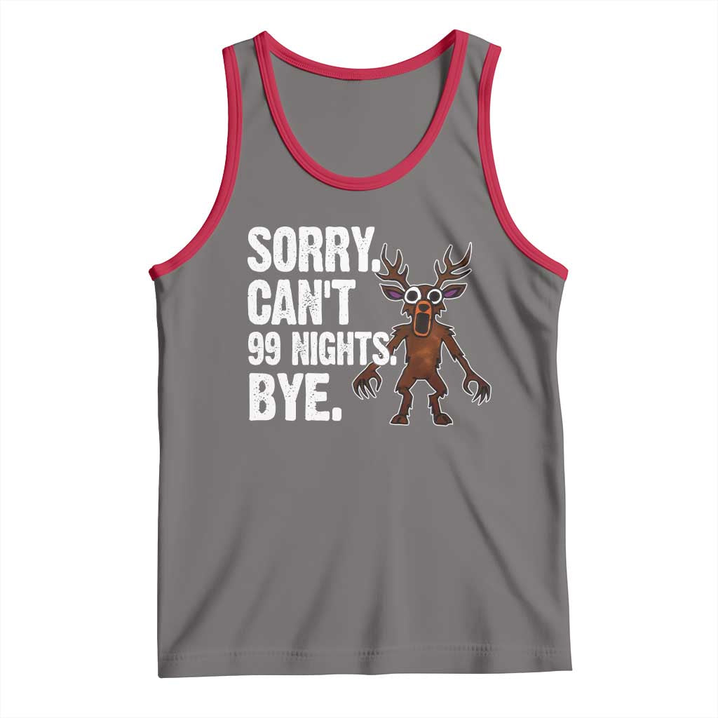 Sorry Cant 99 Nights Bye In The Forest Tank Top Funny Gamer Gift - Wonder Print Shop