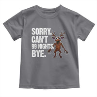 Sorry Cant 99 Nights Bye In The Forest Toddler T Shirt Funny Gamer Gift - Wonder Print Shop