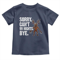 Sorry Cant 99 Nights Bye In The Forest Toddler T Shirt Funny Gamer Gift - Wonder Print Shop