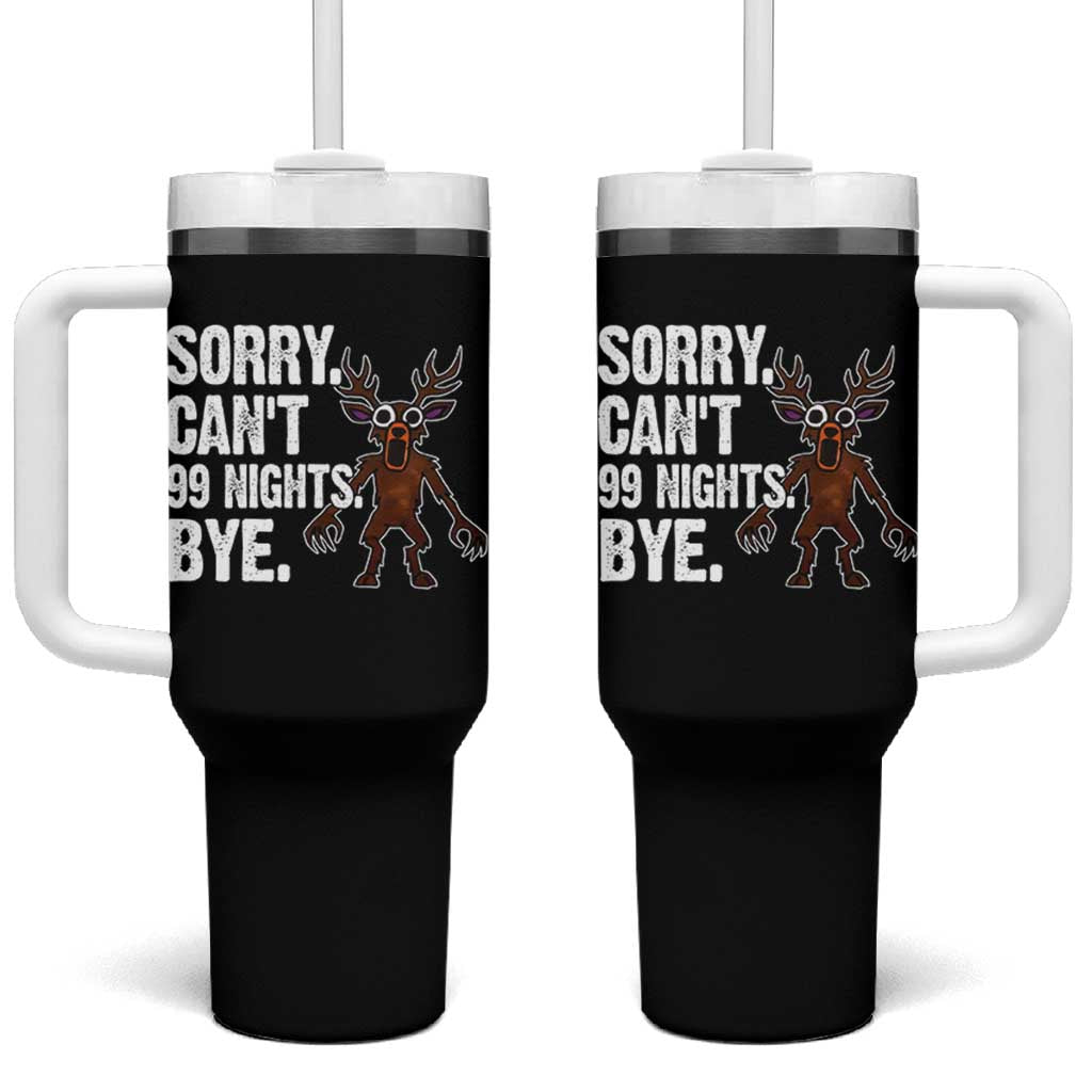 Sorry Cant 99 Nights Bye In The Forest Tumbler With Handle Funny Gamer Gift - Wonder Print Shop