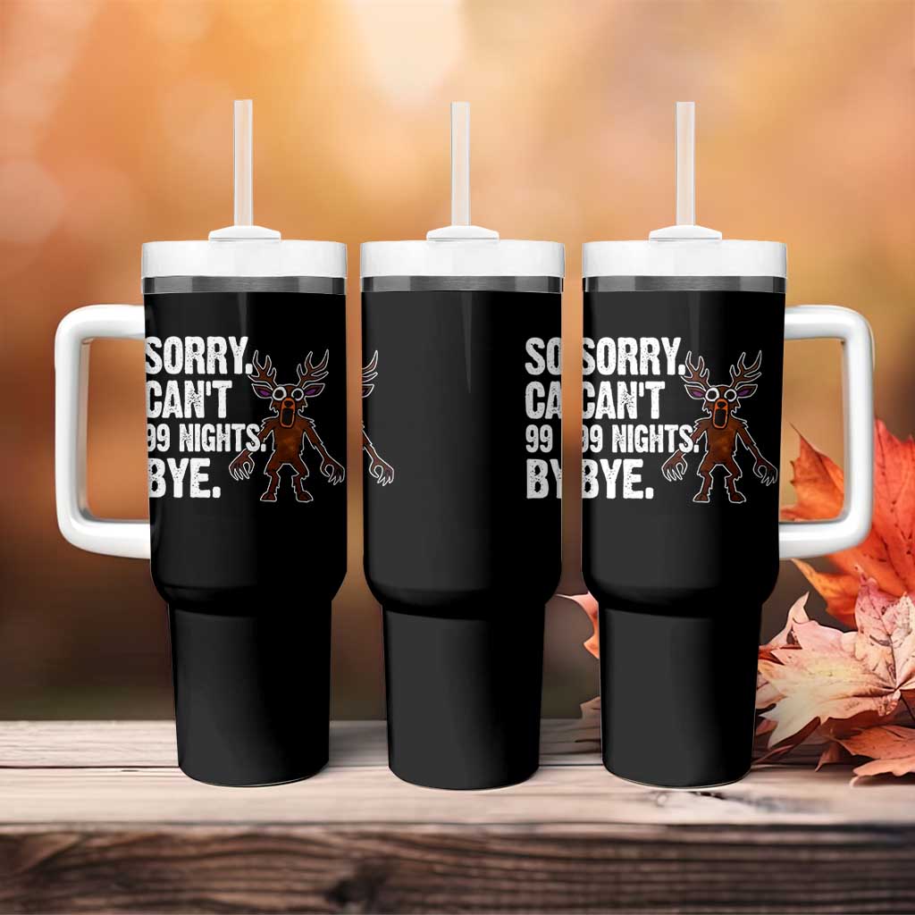Sorry Cant 99 Nights Bye In The Forest Tumbler With Handle Funny Gamer Gift - Wonder Print Shop