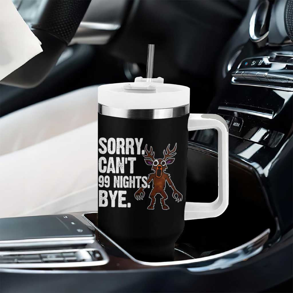 Sorry Cant 99 Nights Bye In The Forest Tumbler With Handle Funny Gamer Gift - Wonder Print Shop