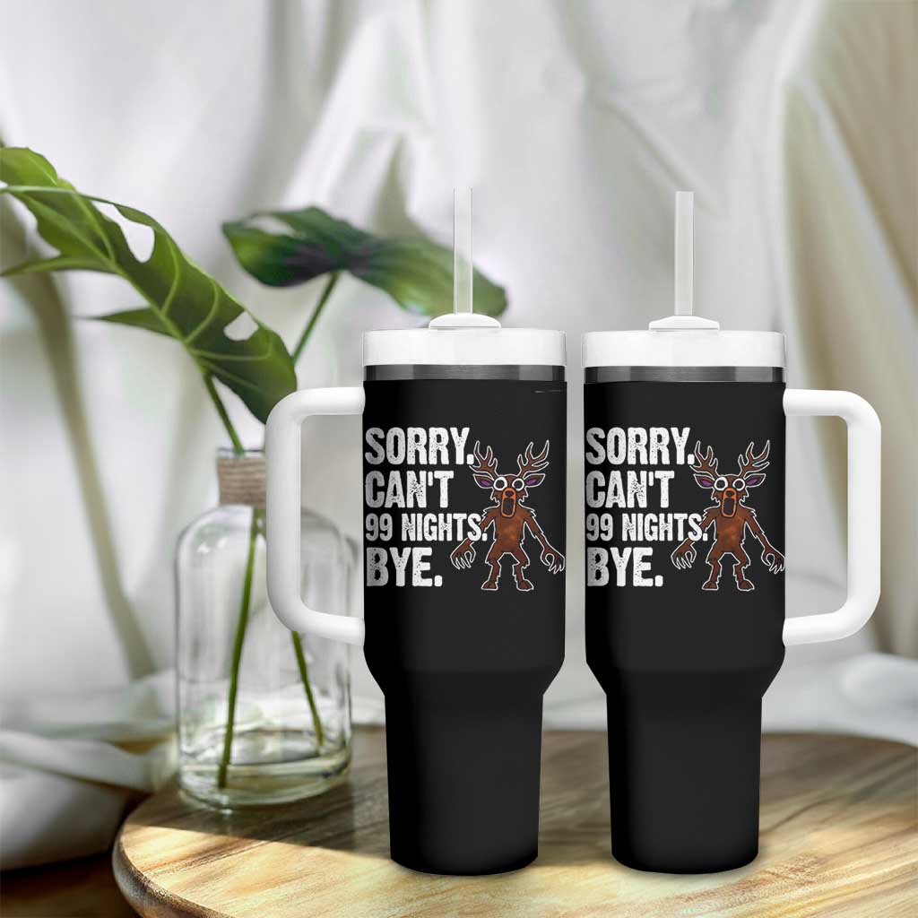 Sorry Cant 99 Nights Bye In The Forest Tumbler With Handle Funny Gamer Gift - Wonder Print Shop