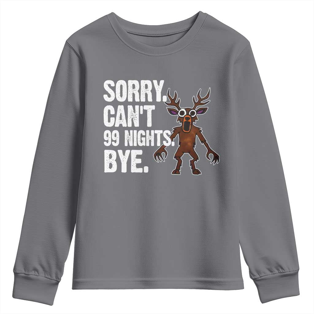 Sorry Cant 99 Nights Bye In The Forest Youth Sweatshirt Funny Gamer Gift - Wonder Print Shop