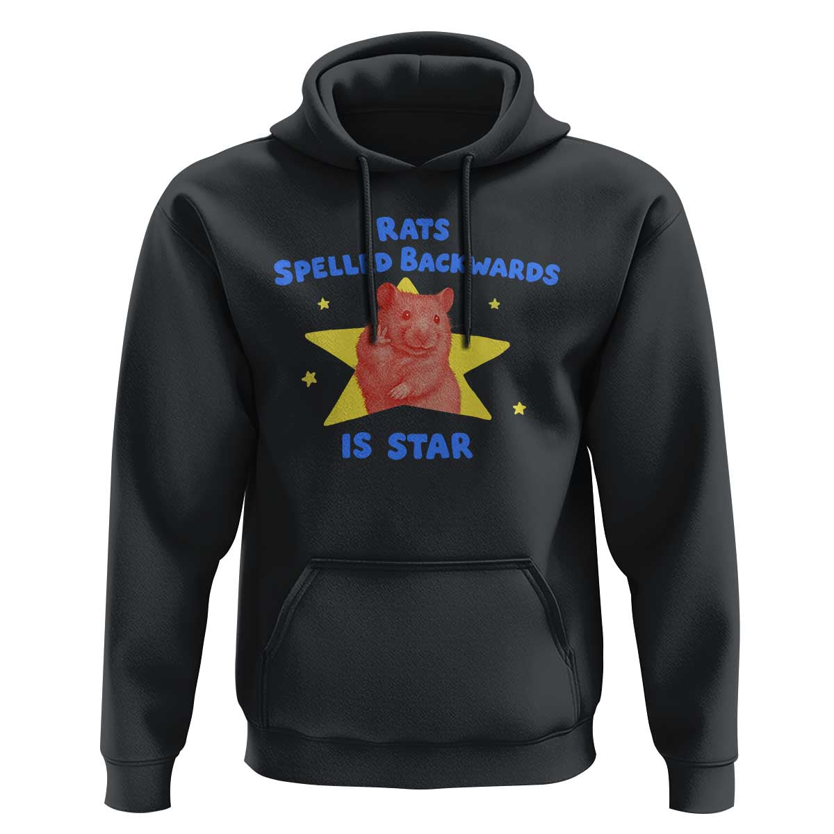 Rats Spelled Backwards Is Star Hoodie Sarcastic Rat Meme - Wonder Print Shop