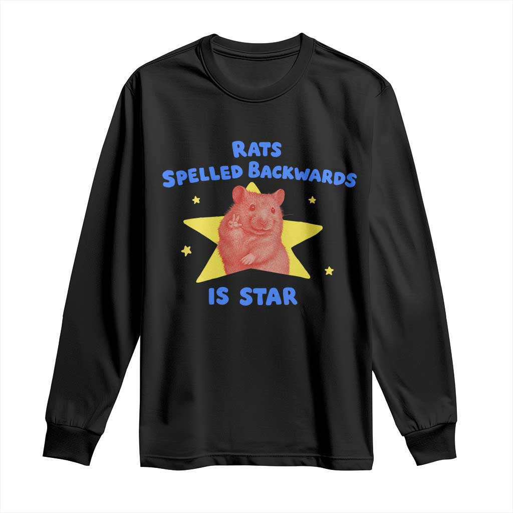 Rats Spelled Backwards Is Star Long Sleeve Shirt Sarcastic Rat Meme - Wonder Print Shop