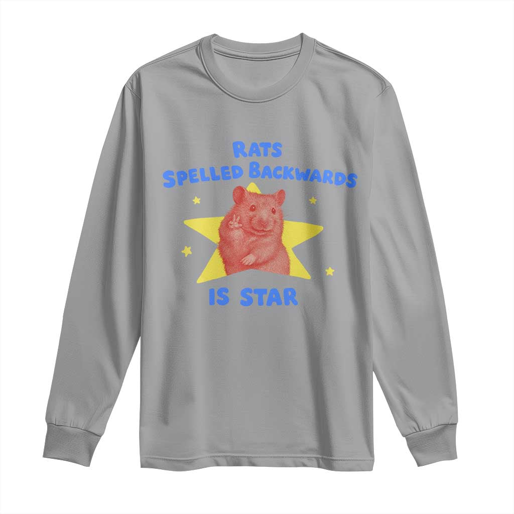Rats Spelled Backwards Is Star Long Sleeve Shirt Sarcastic Rat Meme - Wonder Print Shop