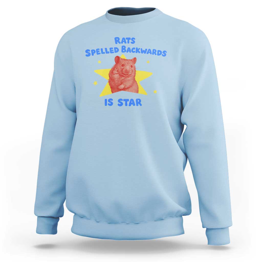 Rats Spelled Backwards Is Star Sweatshirt Sarcastic Rat Meme - Wonder Print Shop