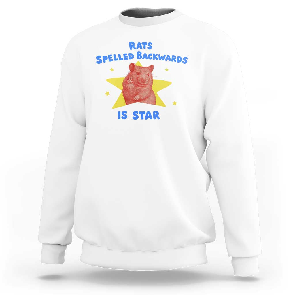 Rats Spelled Backwards Is Star Sweatshirt Sarcastic Rat Meme - Wonder Print Shop