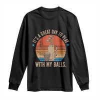 Funny Golf Long Sleeve Shirt Retro Its A Great Day To Play With My Balls - Wonder Print Shop