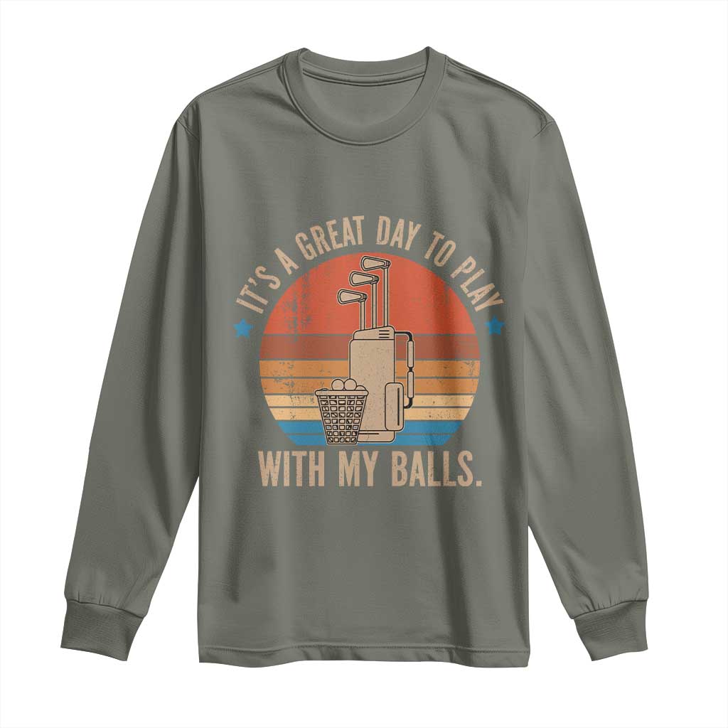 Funny Golf Long Sleeve Shirt Retro Its A Great Day To Play With My Balls - Wonder Print Shop