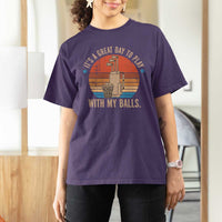 Funny Golf T Shirt For Women Retro Its A Great Day To Play With My Balls - Wonder Print Shop