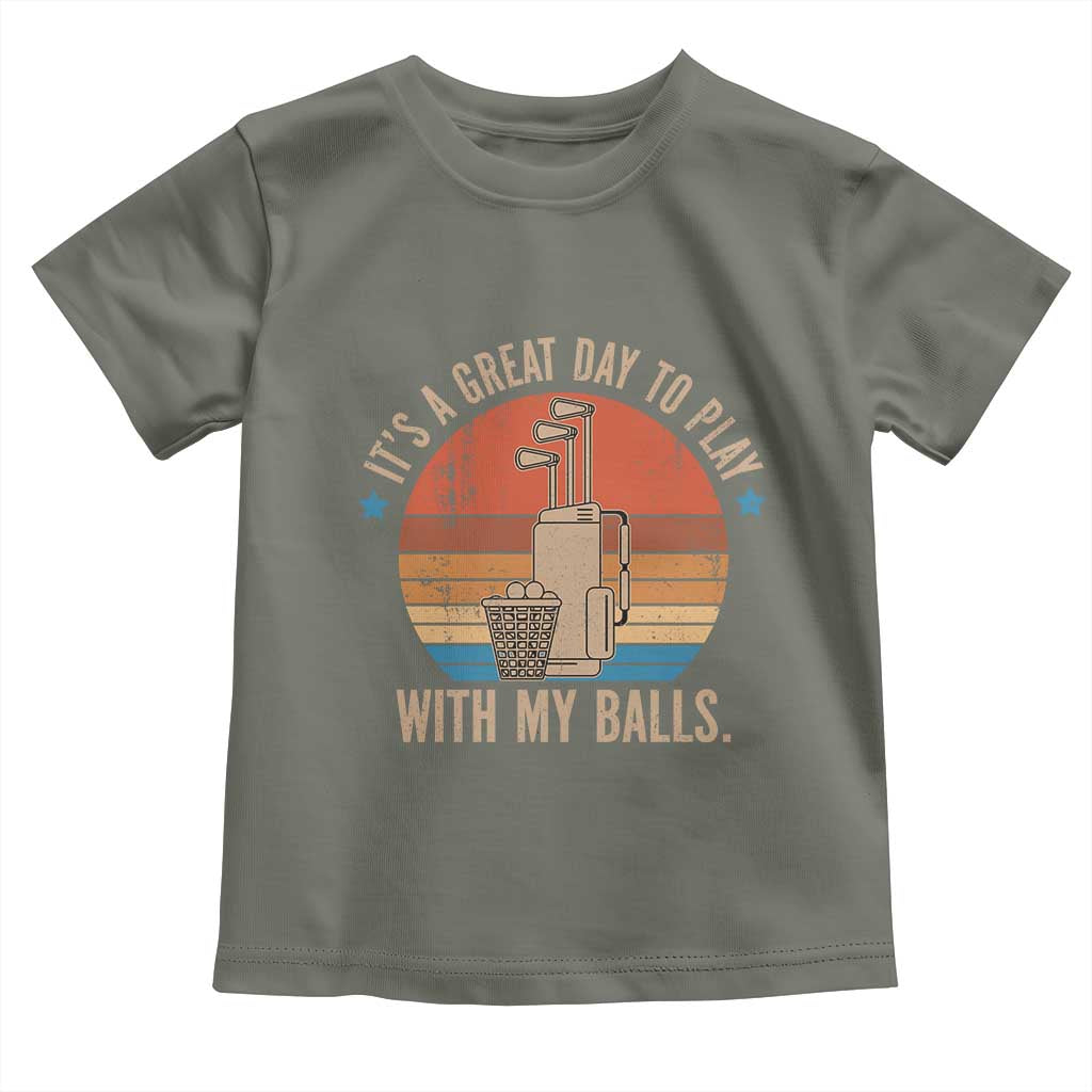 Funny Golf Toddler T Shirt Retro Its A Great Day To Play With My Balls - Wonder Print Shop