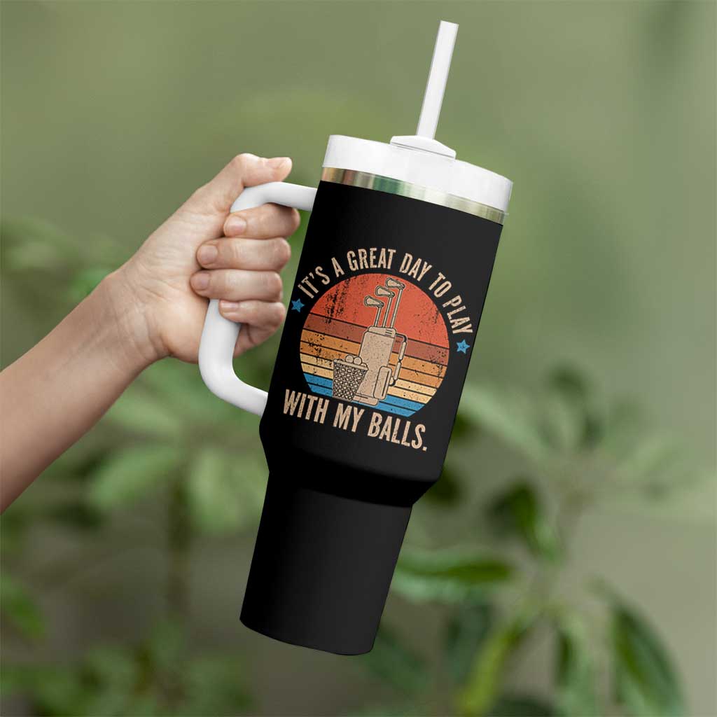 Funny Golf Tumbler With Handle Retro Its A Great Day To Play With My Balls - Wonder Print Shop