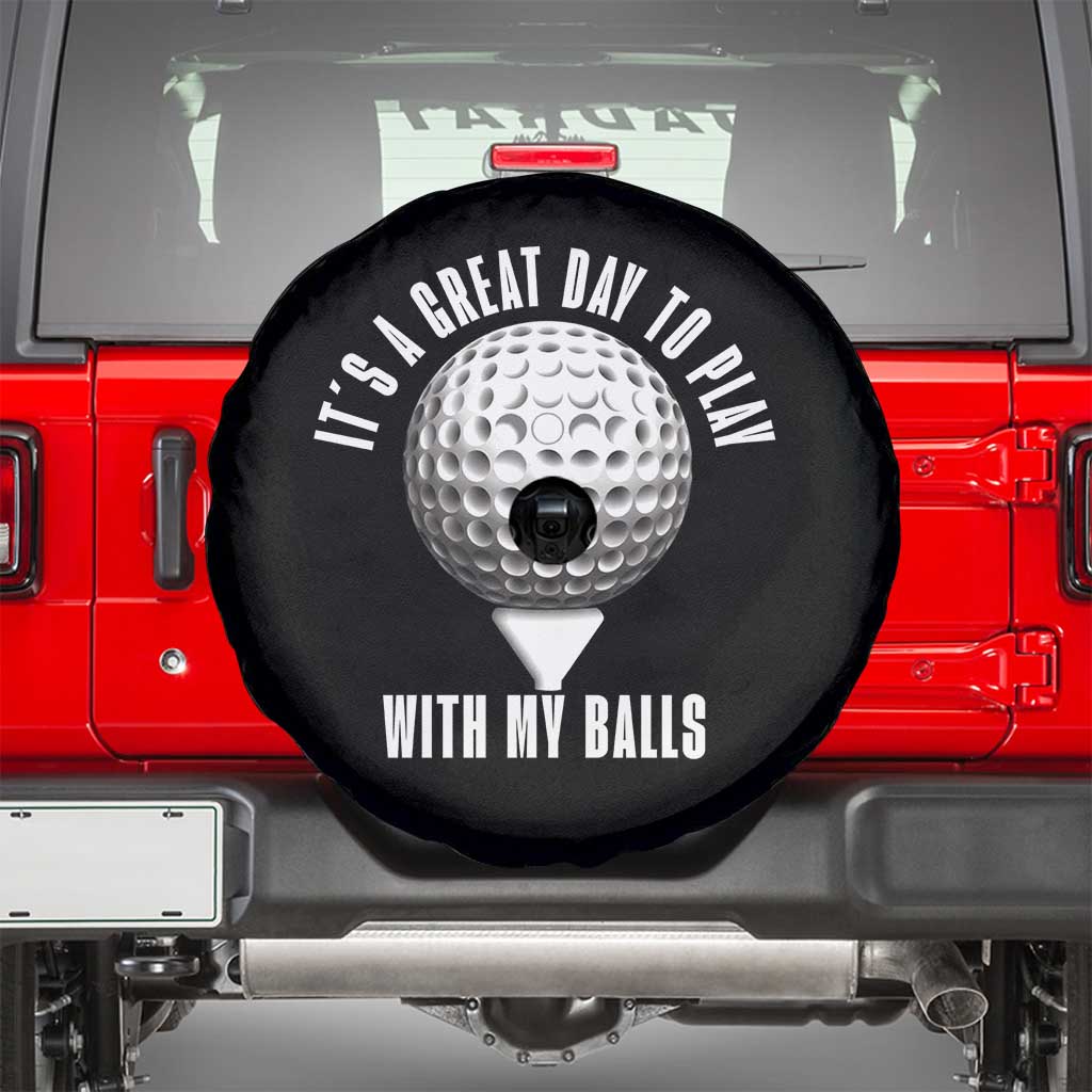 Funny Golf Spare Tire Cover Its A Great Day To Play With My Balls - Wonder Print Shop