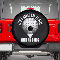 Funny Golf Spare Tire Cover Its A Great Day To Play With My Balls - Wonder Print Shop