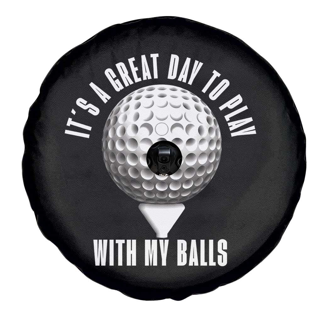 Funny Golf Spare Tire Cover Its A Great Day To Play With My Balls - Wonder Print Shop