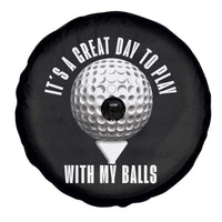 Funny Golf Spare Tire Cover Its A Great Day To Play With My Balls - Wonder Print Shop