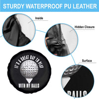 Funny Golf Spare Tire Cover Its A Great Day To Play With My Balls - Wonder Print Shop