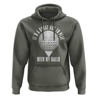 Funny Golf Hoodie Its A Great Day To Play With My Balls - Wonder Print Shop
