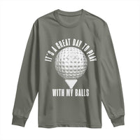 Funny Golf Long Sleeve Shirt Its A Great Day To Play With My Balls - Wonder Print Shop