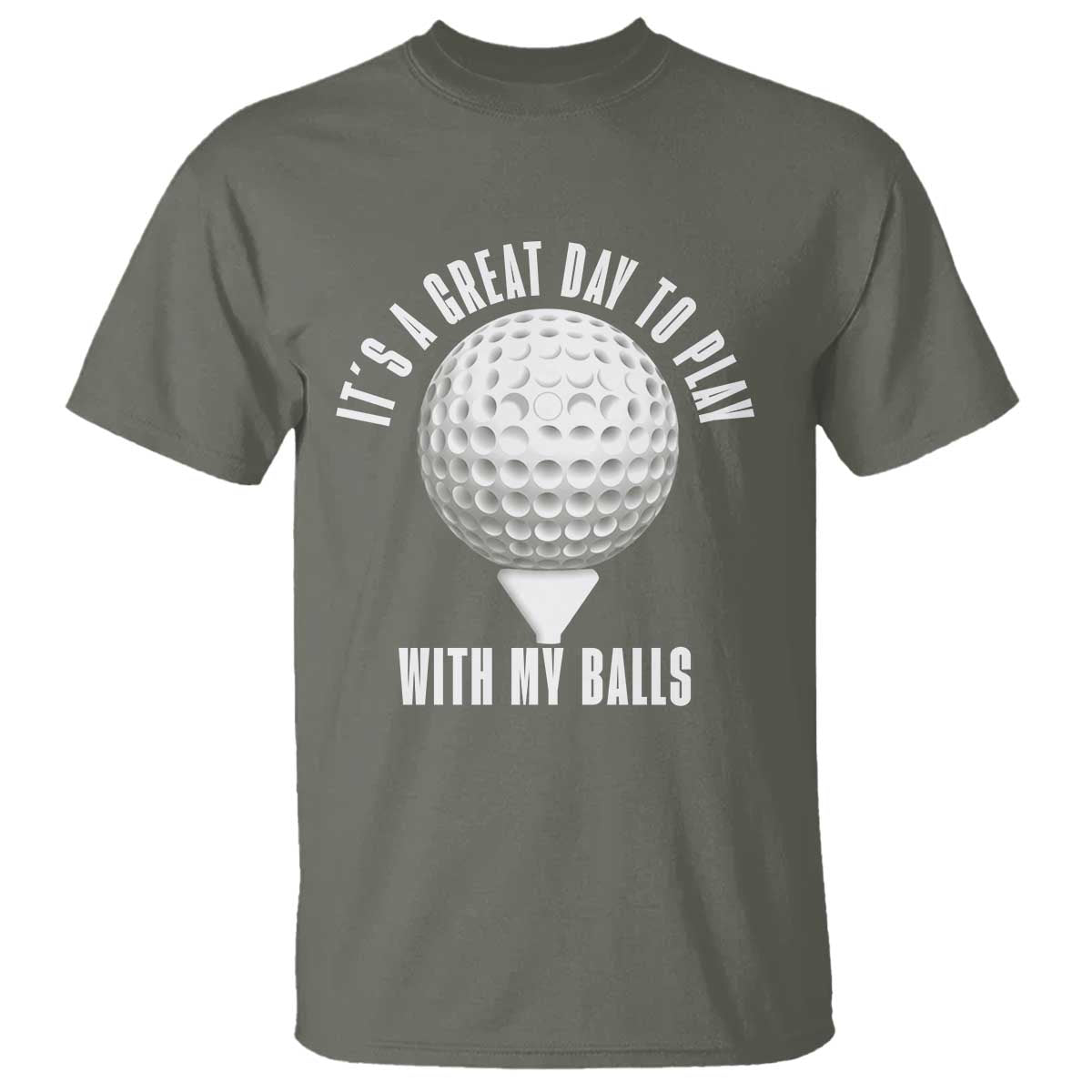 Funny Golf T Shirt Its A Great Day To Play With My Balls - Wonder Print Shop