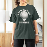 Funny Golf T Shirt For Women Its A Great Day To Play With My Balls - Wonder Print Shop